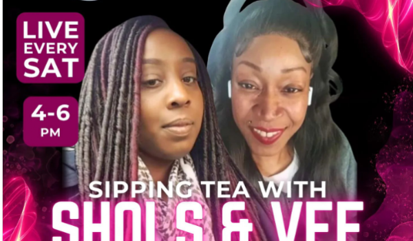 Sipping Tea with Shols & Vee